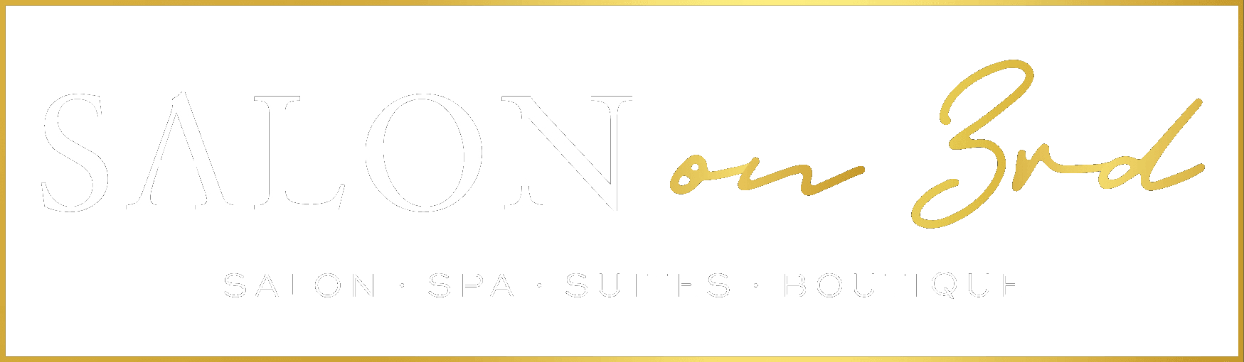 Salon on 3rd — Salon, Spa, Suites & Boutique